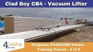Clad Boy CB4 Lifter | Kingspan KS2000RW Panel | Training Course | Video 2 of 5 | 4 Cladding Services