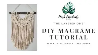 The Layered One Macrame Tutorial | Macrame Wall Hanging | For Beginners
