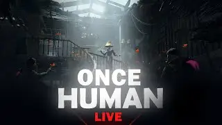 Once Human - Endless Dream