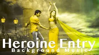 Heroine Entry Background Music No Copyright | Heroine BGM | Love Music | Romantic Music No Copyright