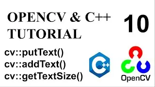 OPENCV & C++ TUTORIAL - 10 | putText() - addText() - getTextSize()