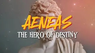 AENEAS : The Hero of Destiny | Greek Mythology