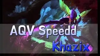 6 30 AQV Speedd Jungle Perfect Khazix