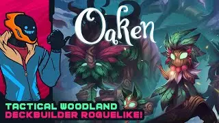 Tactical Woodland Deckbuilder Roguelike! - Oaken [Preview]