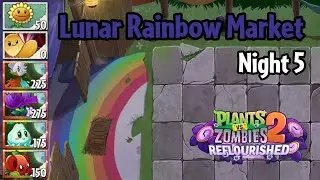 Plants vs Zombies 2: Reflourished | Lunar Rainbow Market Night 5