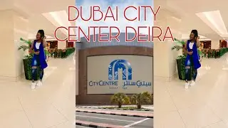 DEIRA CITY CENTER - DUBAI(@TANYI ANTHIONET)