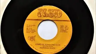 Arms Of Someone Else , Norman Wade , 1979