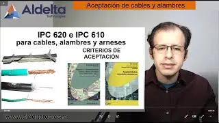 Criterios de aceptación para cables con la IPC 620 en español [Debes usar para tus ensambles]