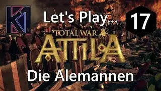 Let's Play Total War: Attila (Alemannen) ||| EP 17: Aufbaustrategie