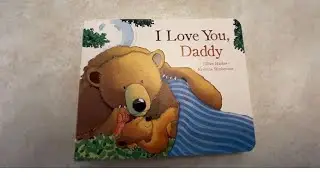 “I Love You, Daddy” Read-Aloud on Saylor’s Playground