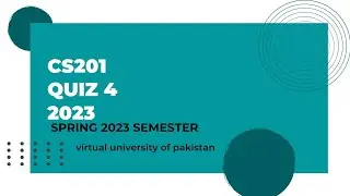 CS201 QUIZ4 2023 LEC(27-35) VIRTUAL UNIVERSITY OF PAKISTAN FINAL TERM  #finalterm #midterm ##solved