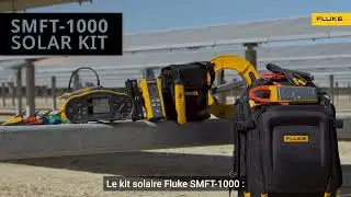Présentation du testeur PV multifonction et du traceur de courbes I-V Fluke SMFT-1000