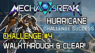 Mecha BREAK Hurricane Challenge #4 WALKTHROUGH & CLEAR