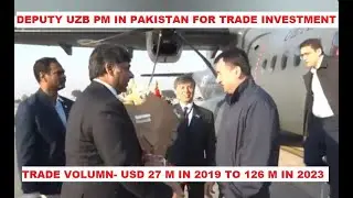 Deputy Prime Minister Uzbekistan Visits Pakistan to Strengthen Trade and Investment Cooperation