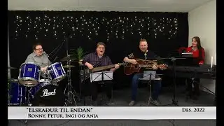 Ronny, Petur, Ingi og Anja - Elskaður til endan