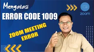 CARA MENGATASI ERROR CODE 1009 |  ZOOM MEETING ERROR