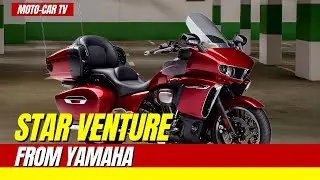 Yamaha Star Venture: A Flagship Touring Motorcycle | MOTO-CAR TV