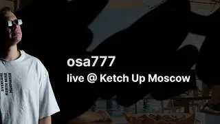 osa777 live @ Ketch Up Moscow 06.06.25