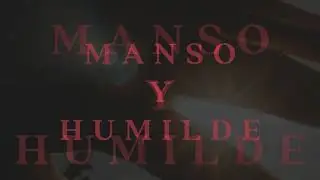Manso y Humilde
