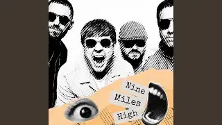 Nine Miles High