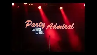 Party Admiral - Die 90er Show - Drei internationale Topsolisten!