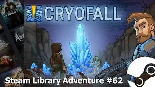 Steam Library Adventure - Part 62 - CryoFall