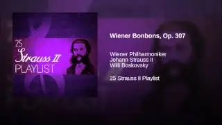 Wiener Bonbons, Op. 307