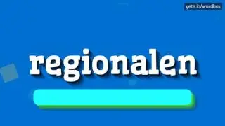 REGIONALEN - How to say Regionalen?