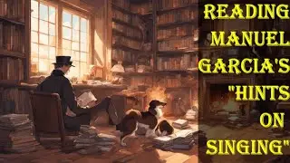 Mister Opera Reads Manuel Garcia to you #17