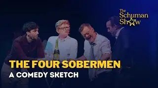 The Four Sobermen | The sacrifices made on the 