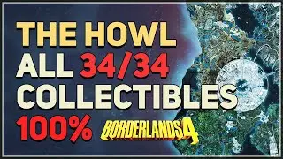 The Howl All Collectibles 100% Exploration Borderlands 4