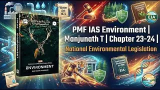PMF IAS Environment  | Manjunath T | Chapter 23-24 | National Environmental Legislation