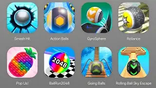 Ball Games: Going Balls, Action Balls, Rollance, Ball Run 2048, Gyrosphere Ball, Pop Us, Smash Hit