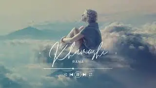 RANA - KHAMOSHI (Official Music Audio)