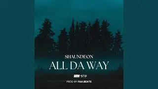 All Da Way