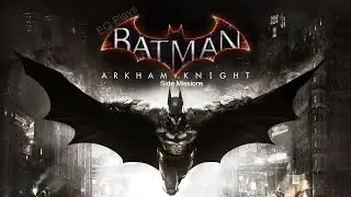 The Perfect Crime | Batman: Arkham Knight - Gotham&rsquo;s Most Wanted