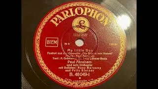 Paul Abraham + Fritz Steiner & Rosy Barsony - My Little Boy
