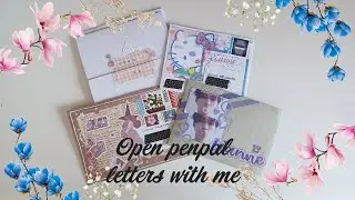 Open penpal letters with me ~ from Heather, Jenny, Jule and Ananthi