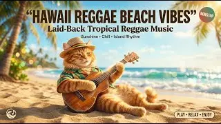 Hawaii Reggae Beach Vibes 🌞🌴 | Laid-Back Tropical Reggae Music (Nonstop)