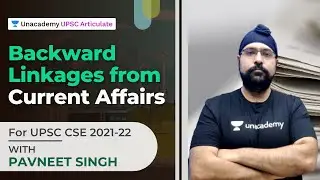 Backward Linkages from Current Affairs | UPSC CSE 2021 | Newsweek with Pavneet Singh