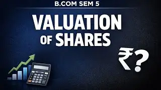 #CLASS 1/B.Com Sem 5 CU Valuation of Shares | Calcutta University Syllabus/BAPPA DA CLASSES/CCF/