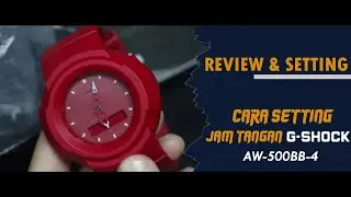 CARA SETTING JAM TANGAN CASIO G-SHOCK AW 500BB 4 / AW-500BB-4 #jamtanganoriginal