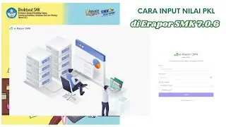 Cara Menginput Nilai PKL di Erapor SMK 7.0.6 Kurikulum Merdeka