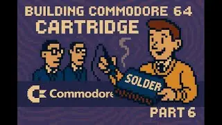 Part 6 Building Commodore 64 Cartridges Sidekick & RAD REU #commodore128  #commodore64 #retrotech
