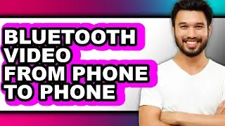 How to Bluetooth Video from Phone to Phone - Easy Guide