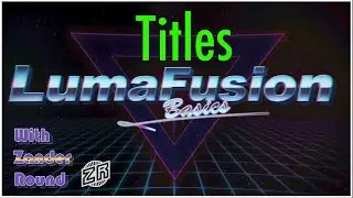 Luma Fusion Basics // Titles