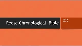 Day 111 or April 21st - Dramatized Chronological Daily Bible Reading