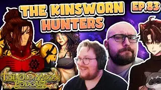 The Notorious Guild, Kinsworn Hunters Ft. @Zeroden  Old Moon Podcast Ep. 83
