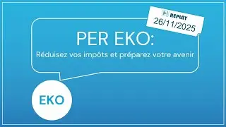 PER EKO: R&eacute;duisez vos imp&ocirc;ts et pr&eacute;parez votre avenir - 26/11/2025