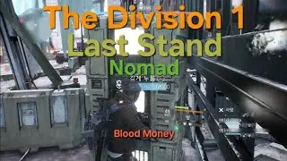 The Division 1-Last Stand No.76 (Nomad) Feat. Blood Money